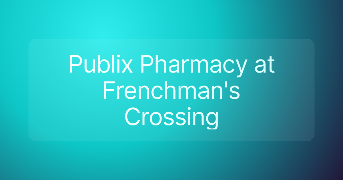 Publix Pharmacy at Frenchman's Crossing