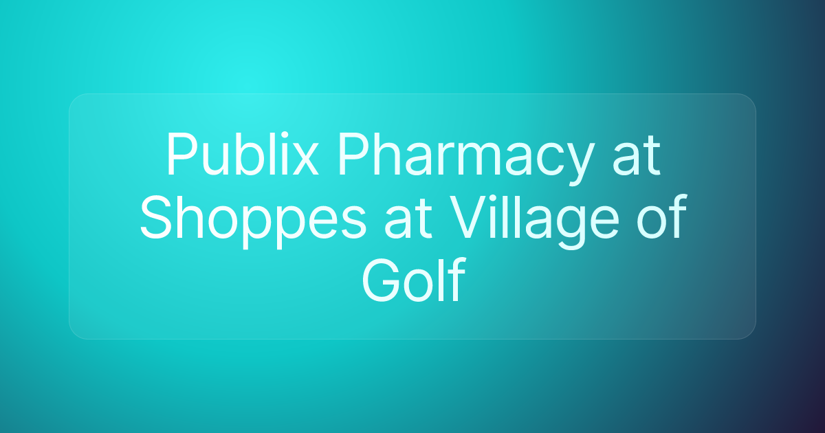 Publix Pharmacy at Shoppes at Village of Golf