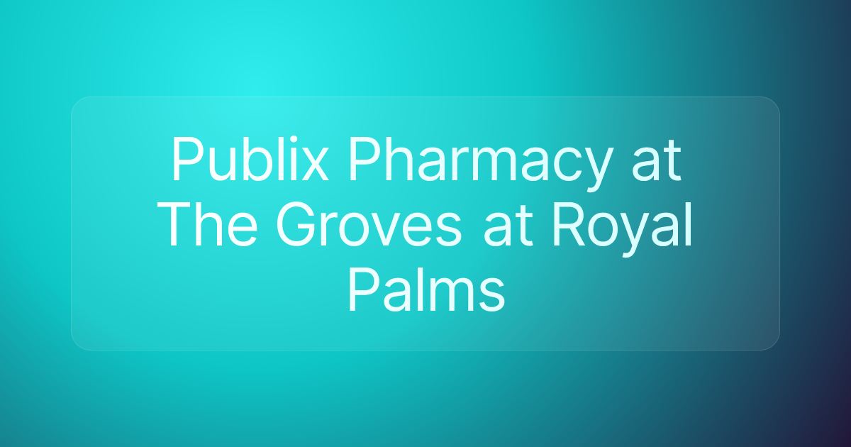 Publix Pharmacy at The Groves at Royal Palms