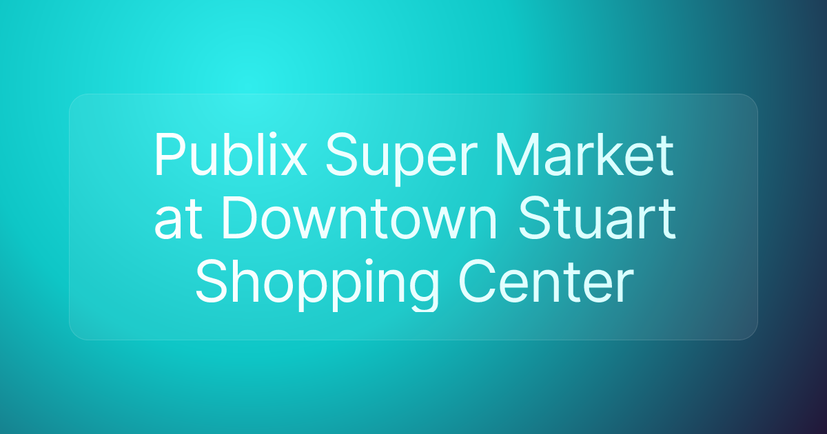 Publix Super Market at Downtown Stuart Shopping Center