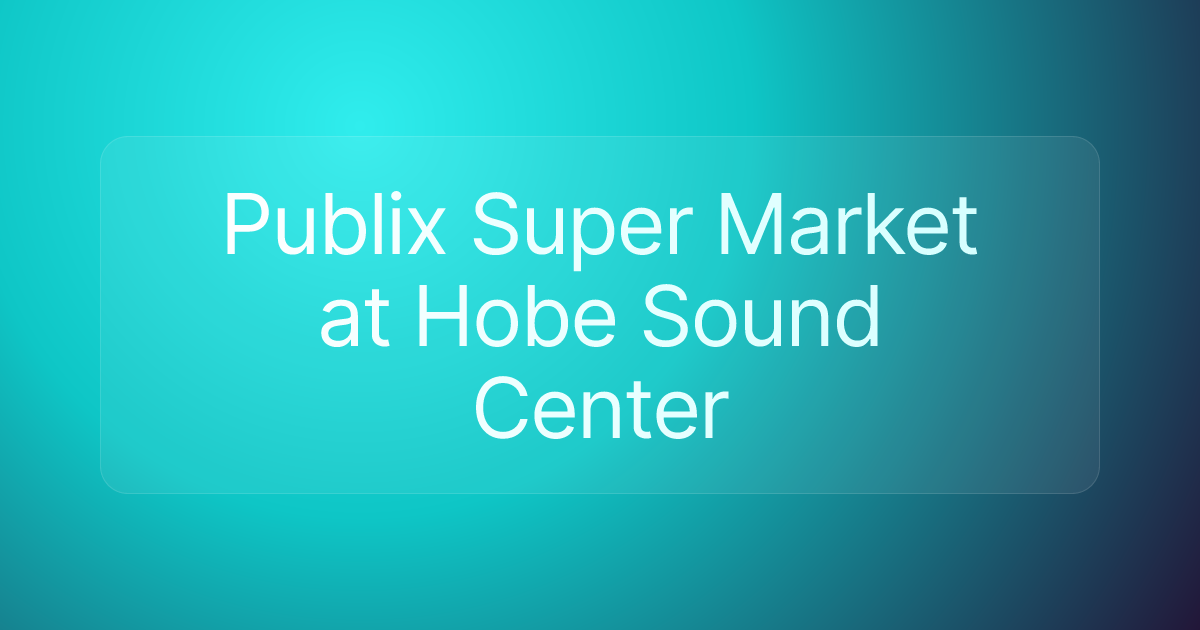 Publix Super Market at Hobe Sound Center