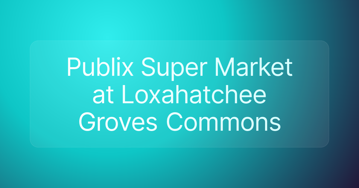 Publix Super Market at Loxahatchee Groves Commons