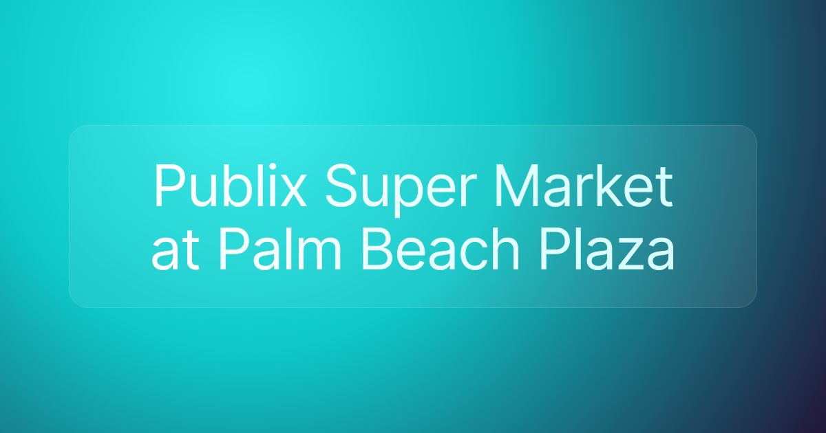 Publix Super Market at Palm Beach Plaza