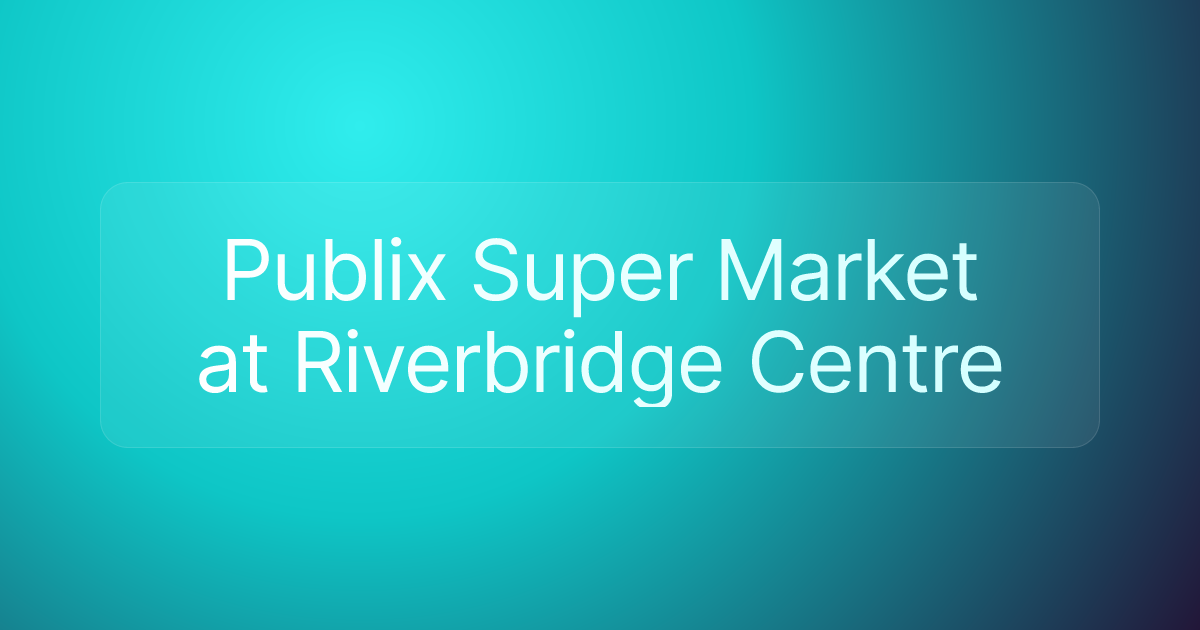 Publix Super Market at Riverbridge Centre