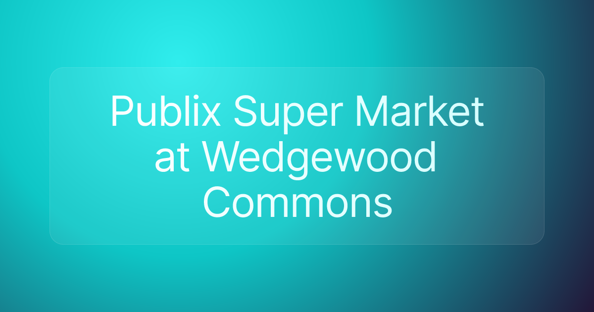 Publix Super Market at Wedgewood Commons