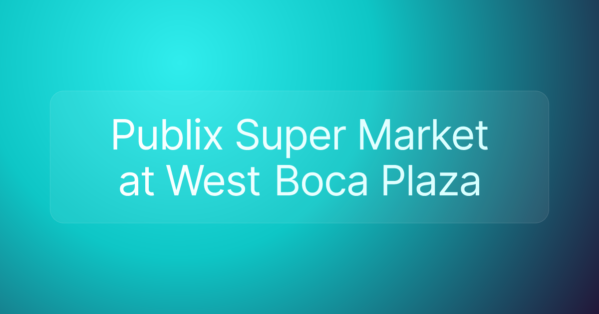 Publix Super Market at West Boca Plaza