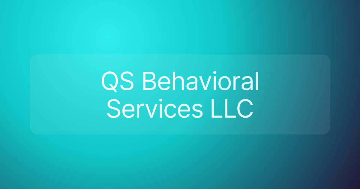 QS Behavioral Services LLC