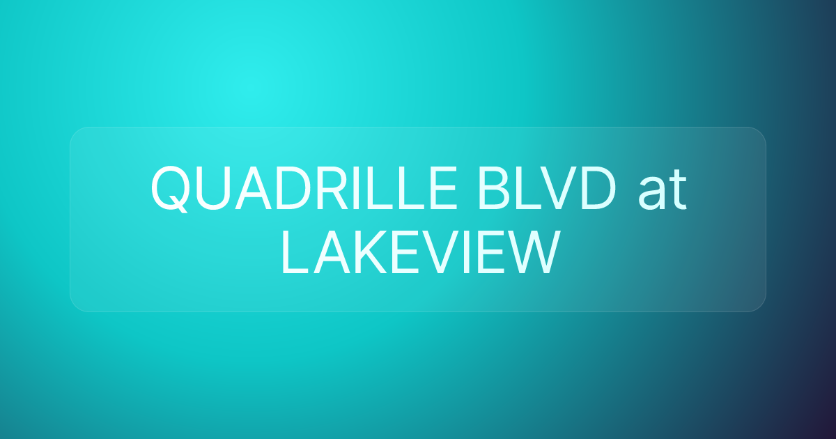 QUADRILLE BLVD at LAKEVIEW