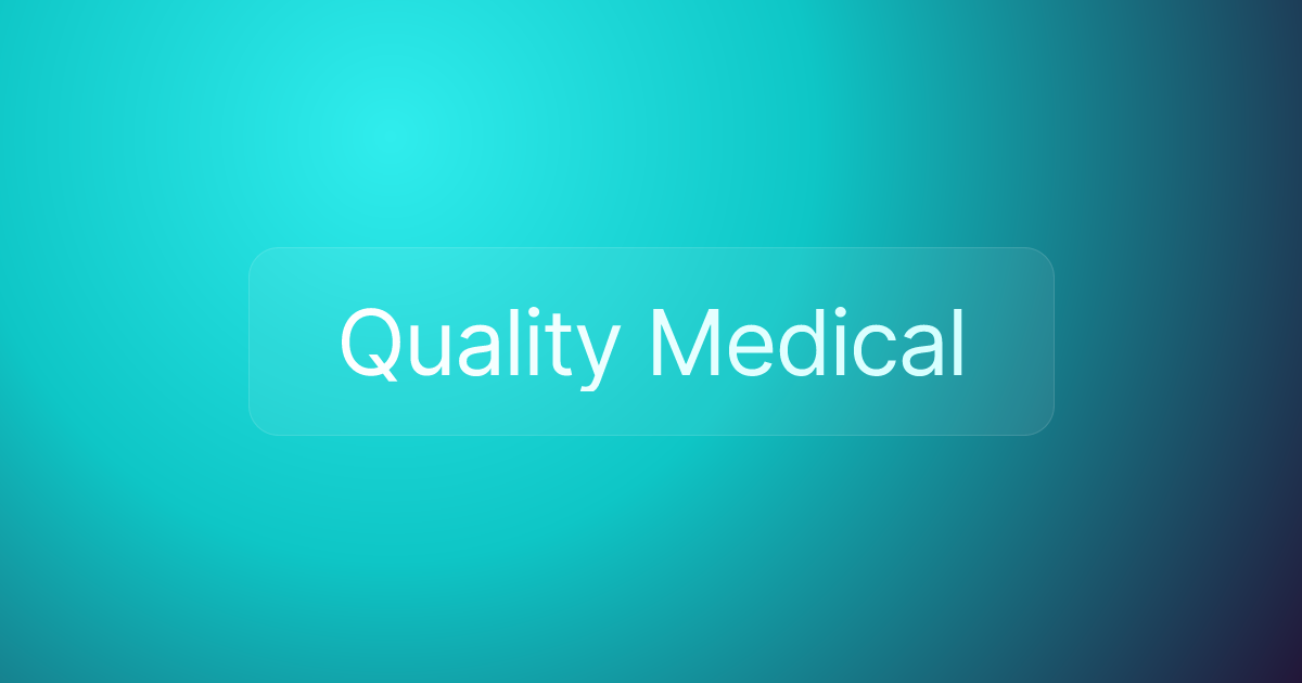 Quality Medical