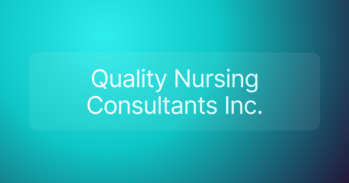 Quality Nursing Consultants Inc.
