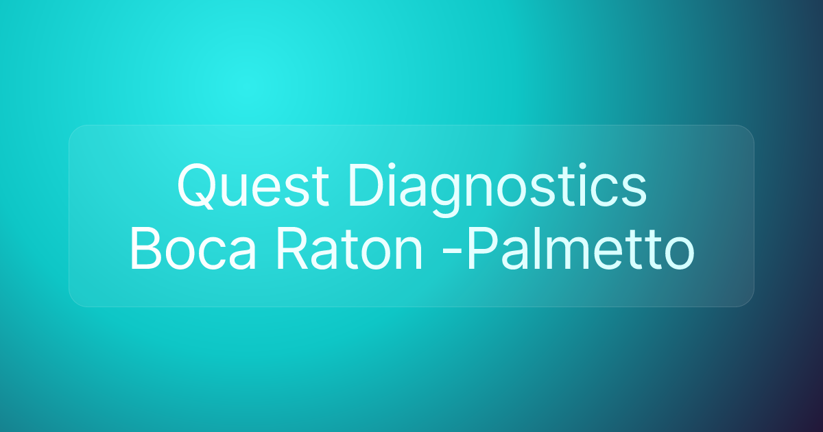 Quest Diagnostics Boca Raton -Palmetto
