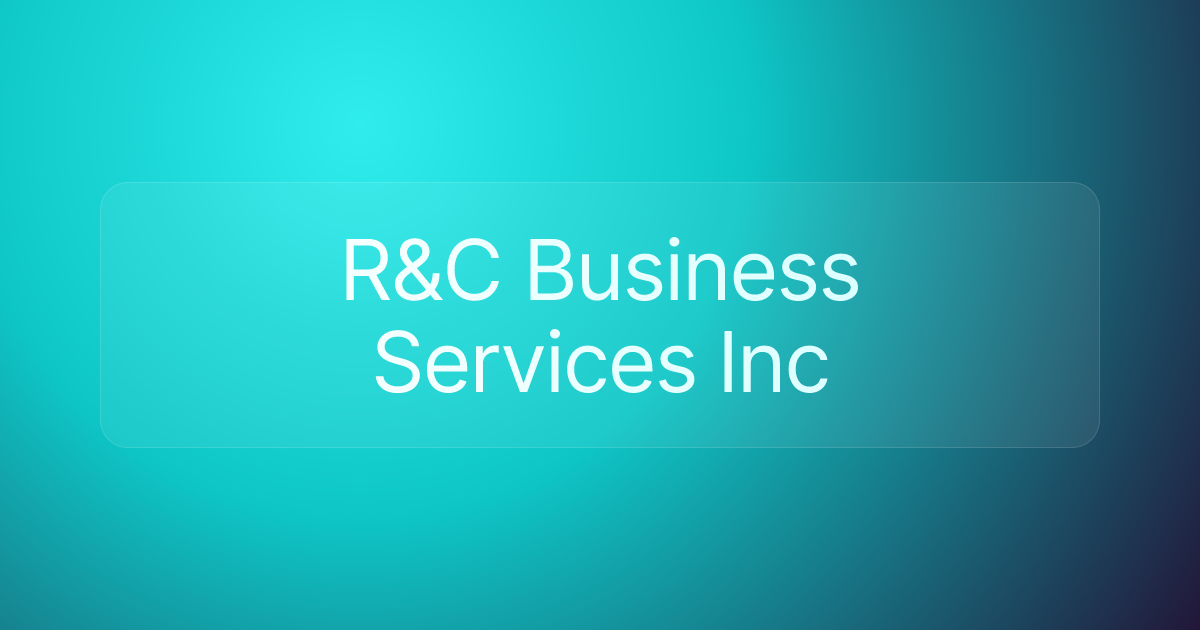 R&C Business Services Inc