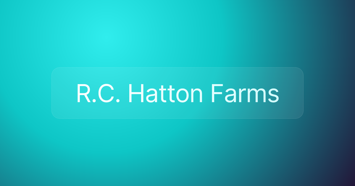 R.C. Hatton Farms
