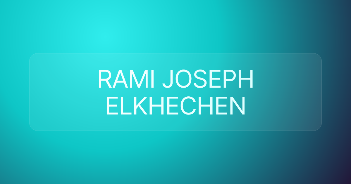 RAMI JOSEPH ELKHECHEN