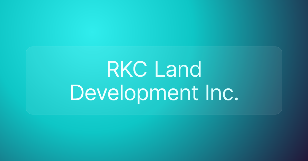 RKC Land Development Inc.