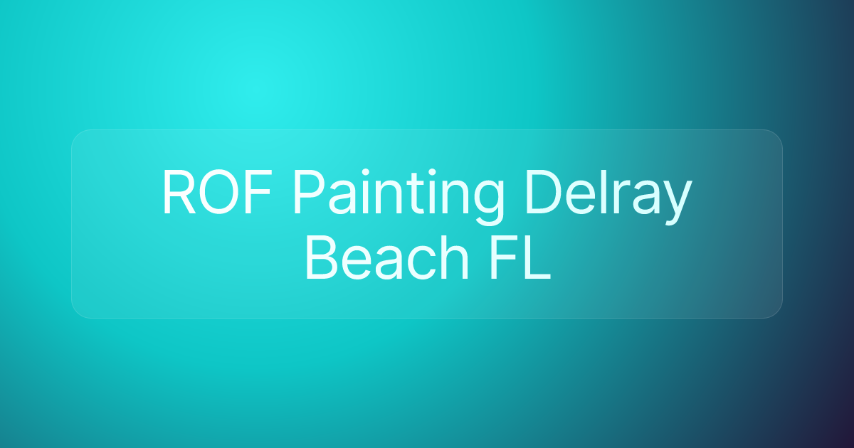 ROF Painting Delray Beach FL