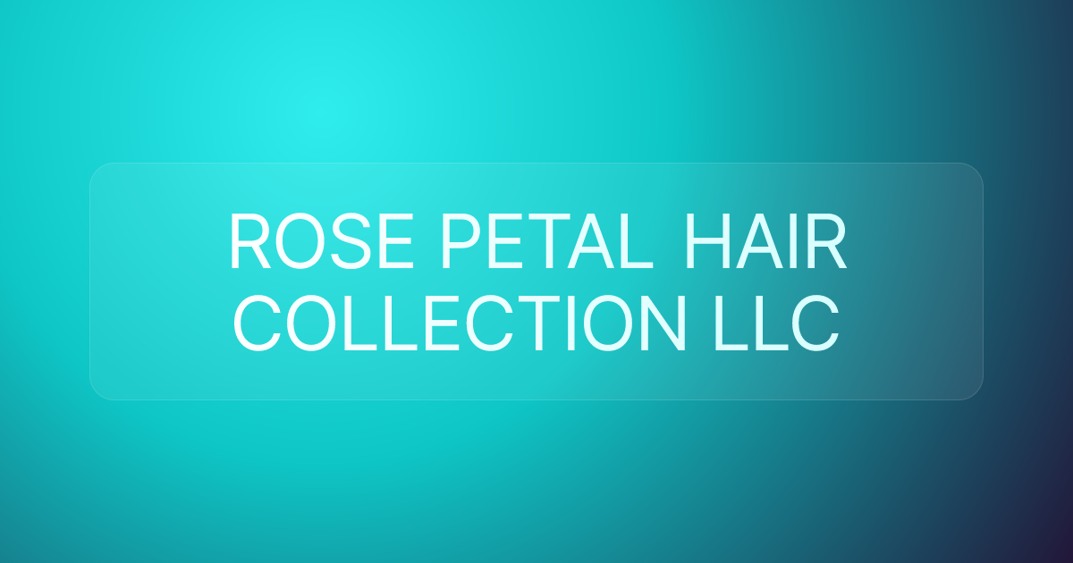 ROSE PETAL HAIR COLLECTION LLC