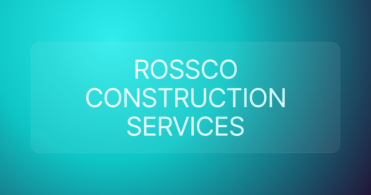 ROSSCO CONSTRUCTION SERVICES