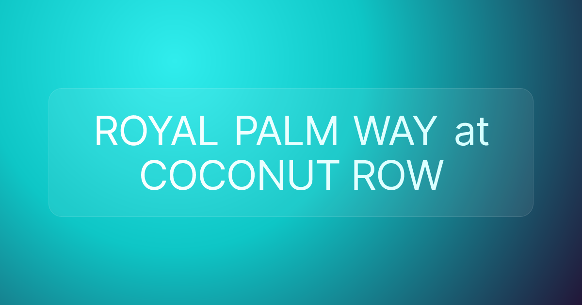 ROYAL PALM WAY at COCONUT ROW
