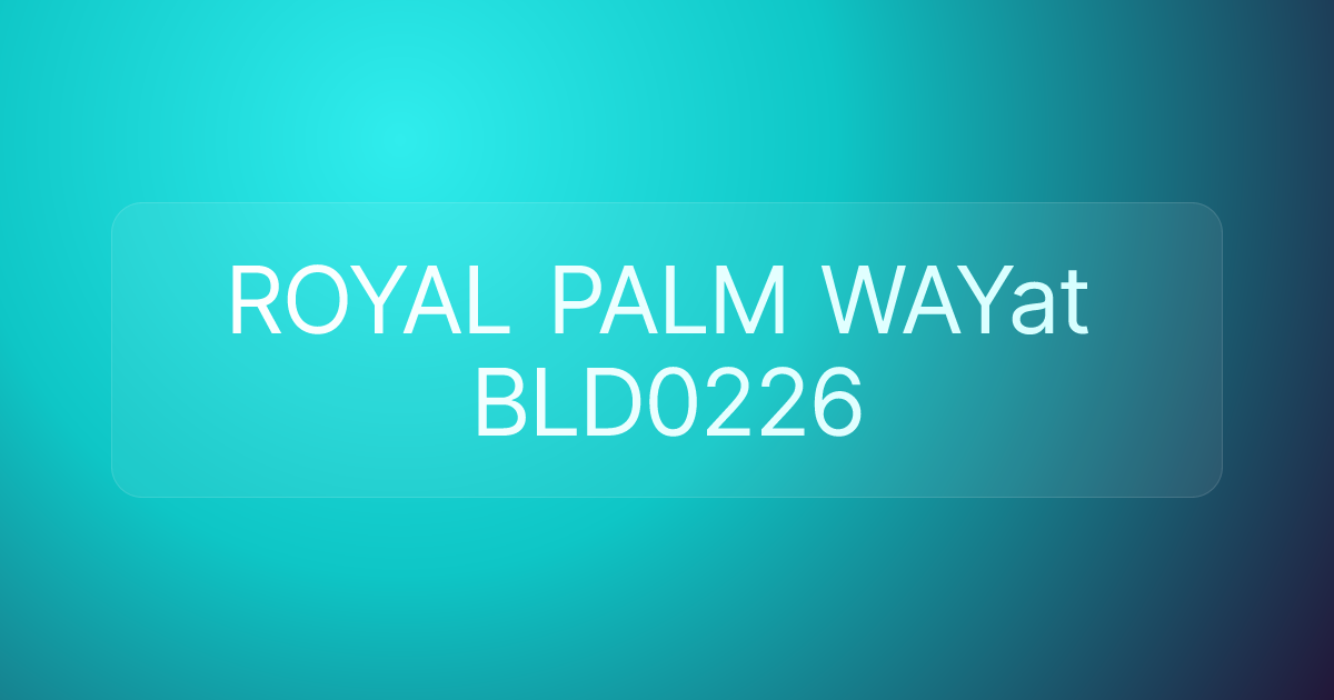 ROYAL PALM WAYat BLD0226