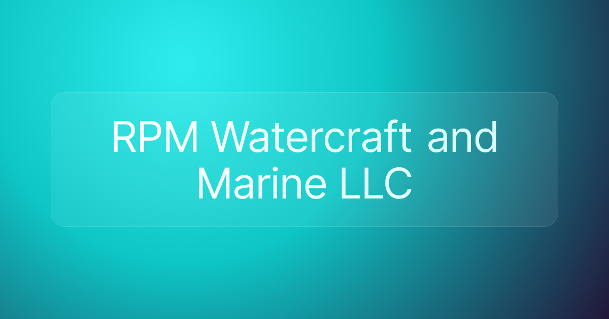 RPM Watercraft and Marine LLC