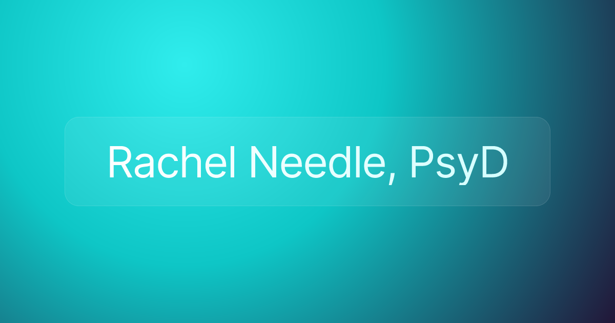 Rachel Needle, PsyD