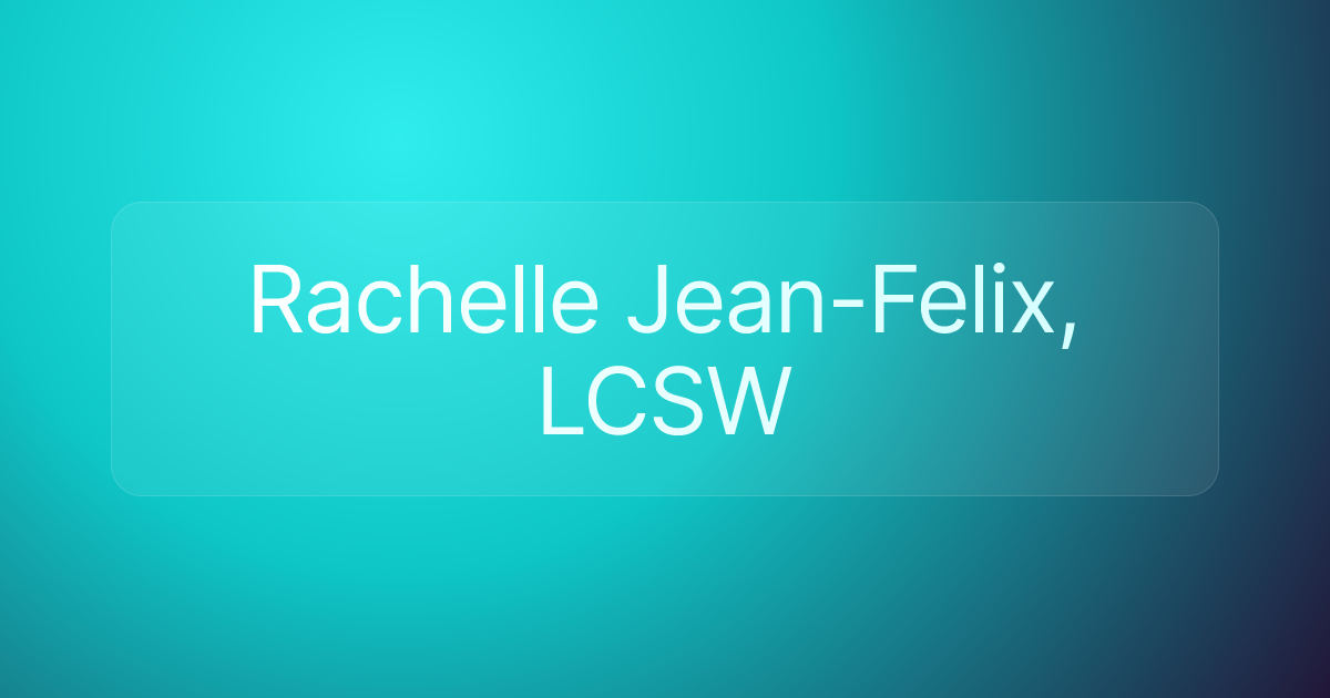 Rachelle Jean-Felix, LCSW