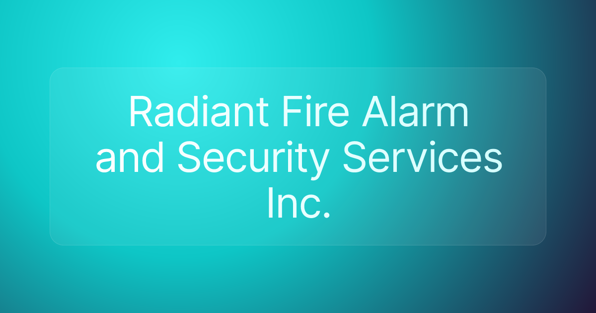 Radiant Fire Alarm and Security Services Inc.