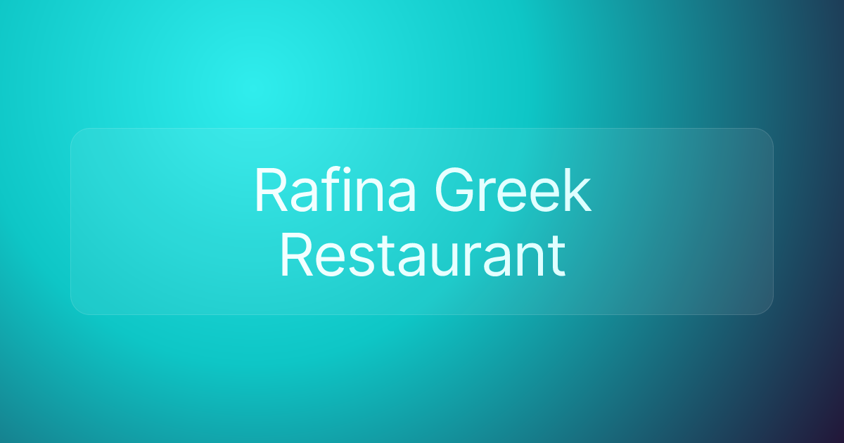 Rafina Greek Restaurant