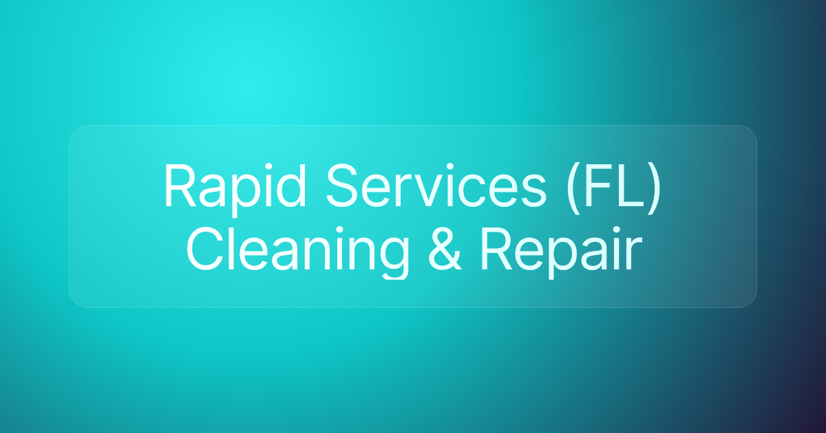Rapid Services (FL) Cleaning & Repair