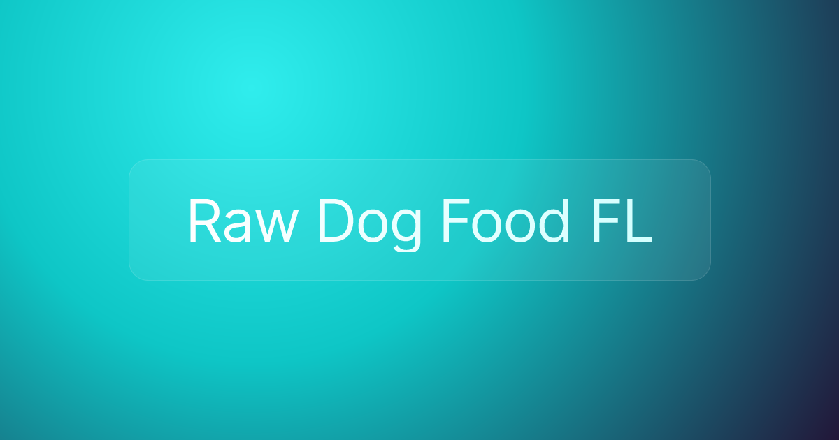 Raw Dog Food FL