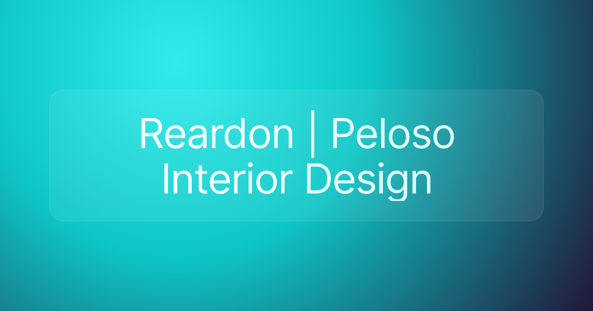 Reardon | Peloso Interior Design