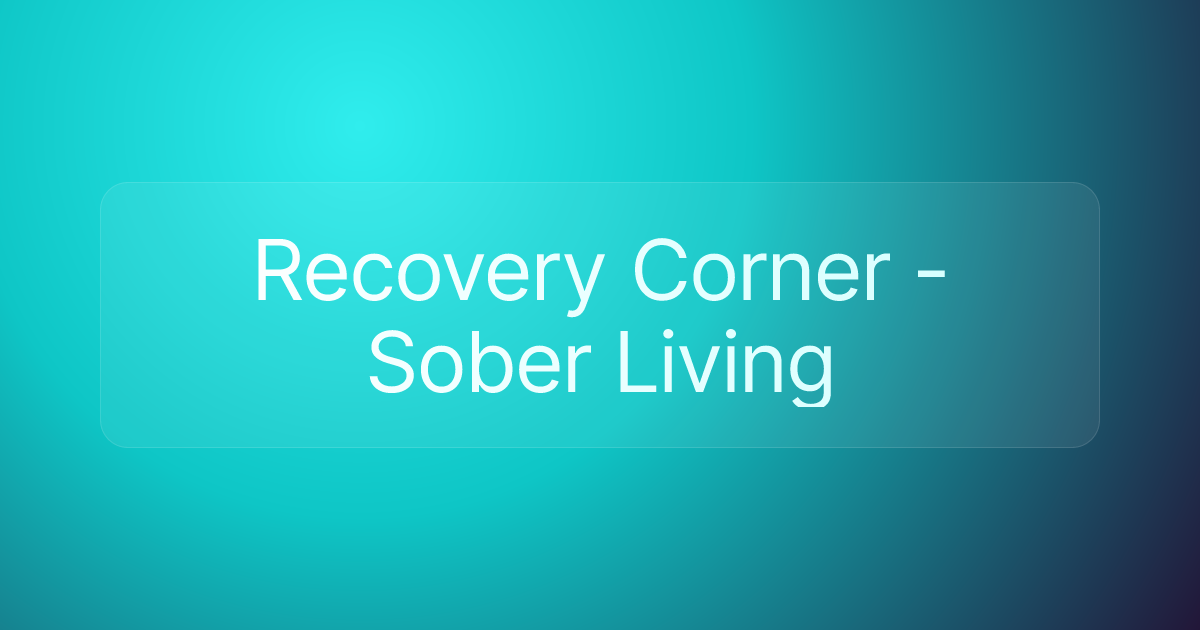 Recovery Corner - Sober Living