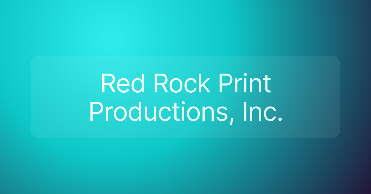 Red Rock Print Productions, Inc.