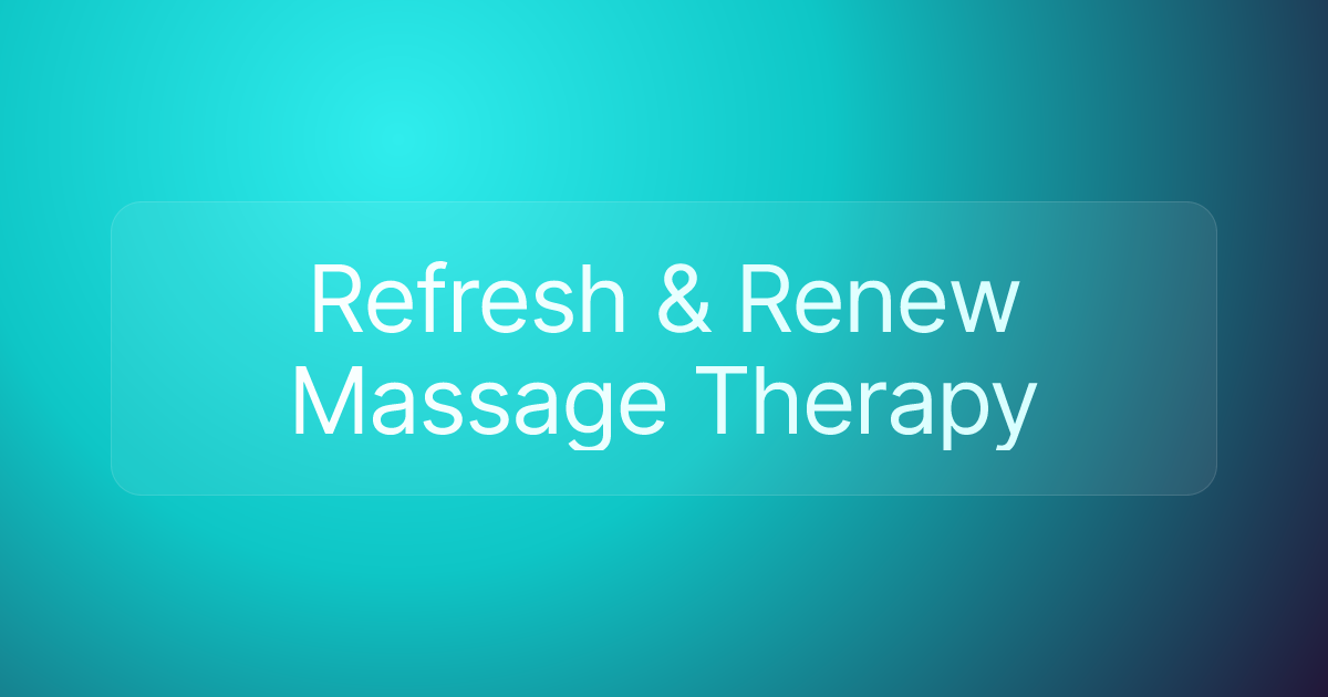 Refresh & Renew Massage Therapy