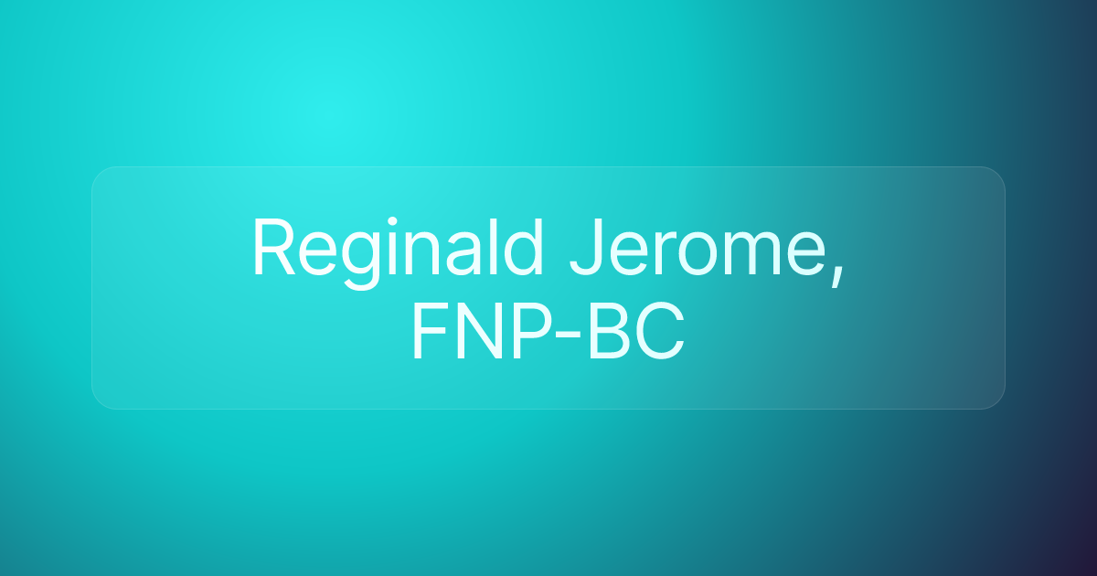 Reginald Jerome, FNP-BC