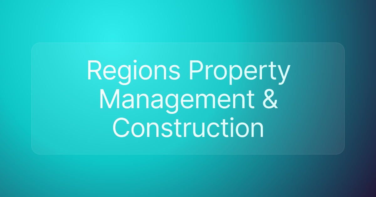 Regions Property Management & Construction