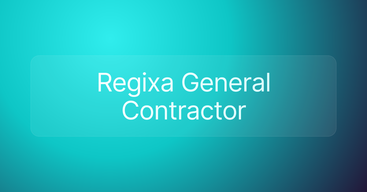 Regixa General Contractor
