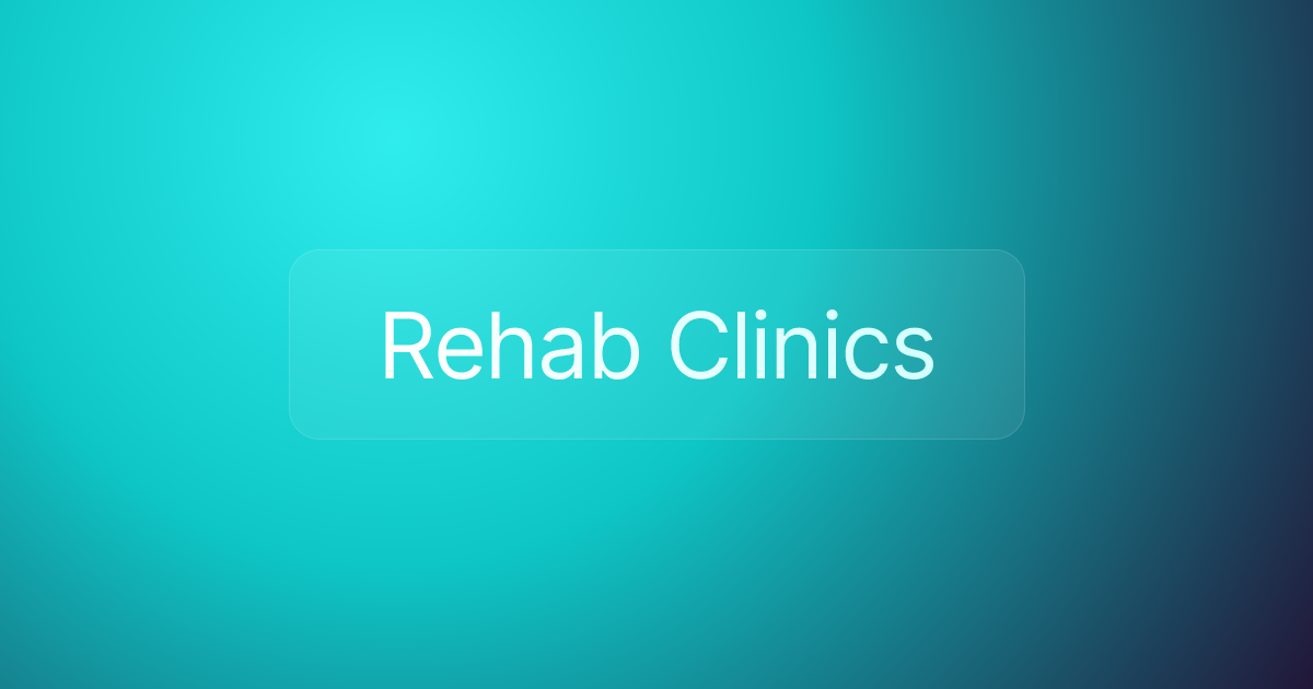 Rehab Clinics