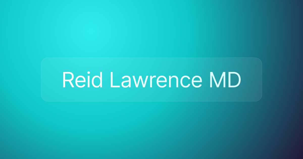 Reid Lawrence MD