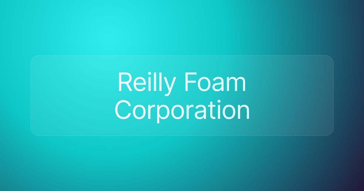 Reilly Foam Corporation
