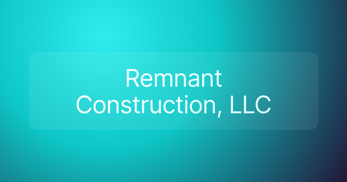 Remnant Construction, LLC
