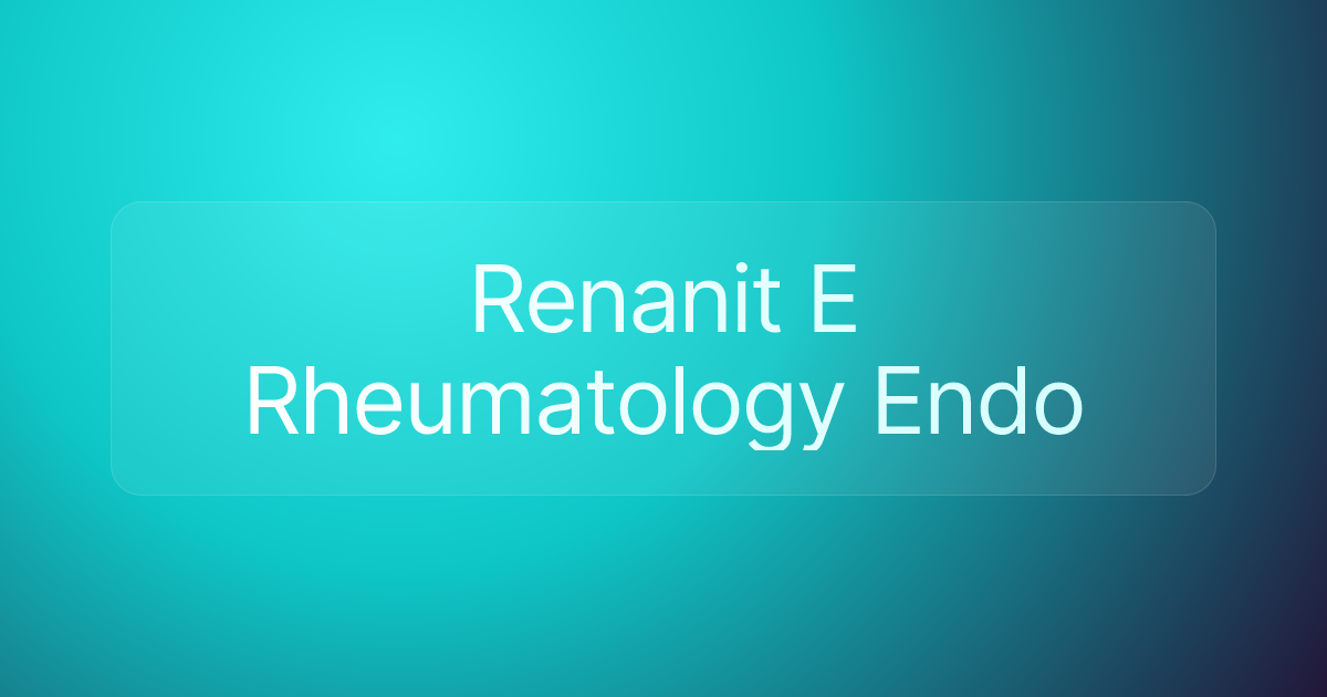 Renanit E Rheumatology Endo