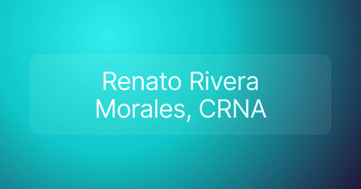 Renato Rivera Morales, CRNA