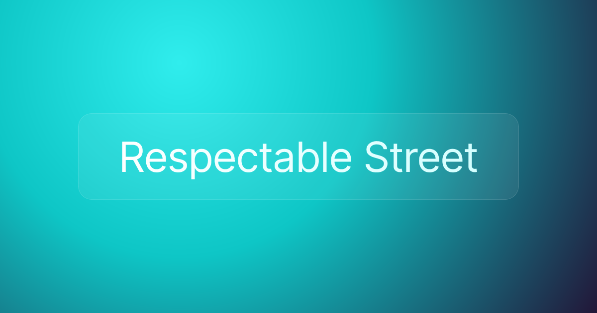Respectable Street