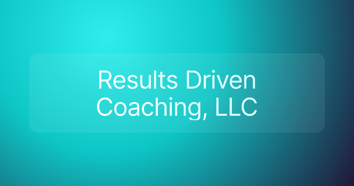 Results Driven Coaching, LLC