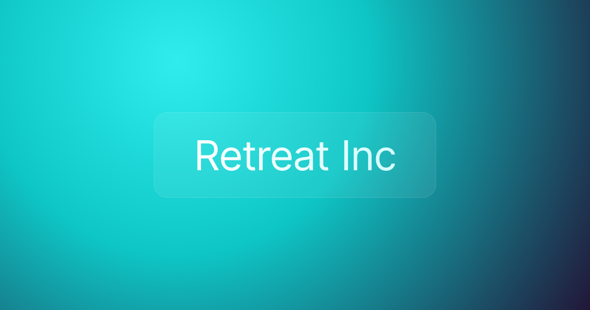 Retreat Inc