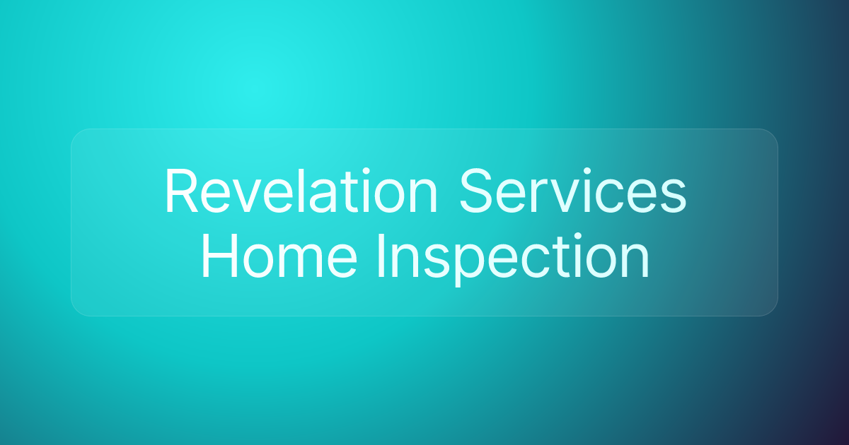 Revelation Services Home Inspection