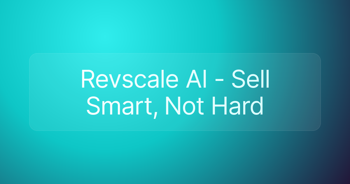 Revscale AI - Sell Smart, Not Hard