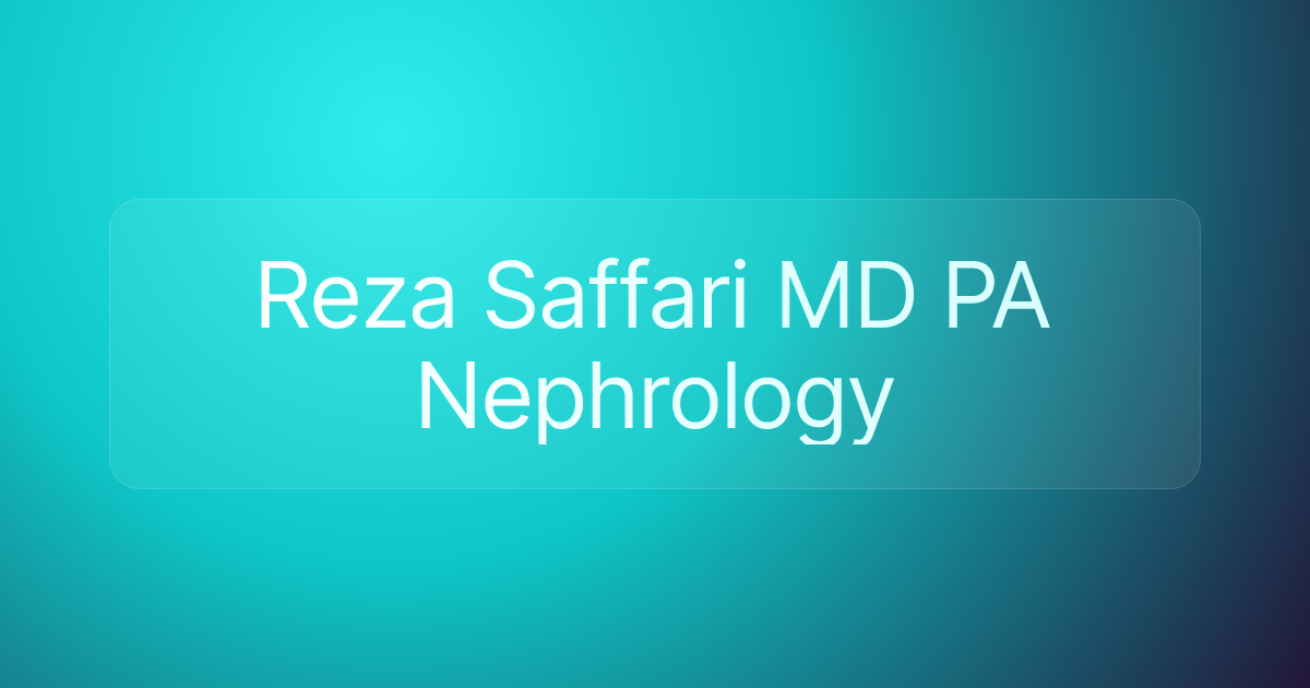 Reza Saffari MD PA Nephrology